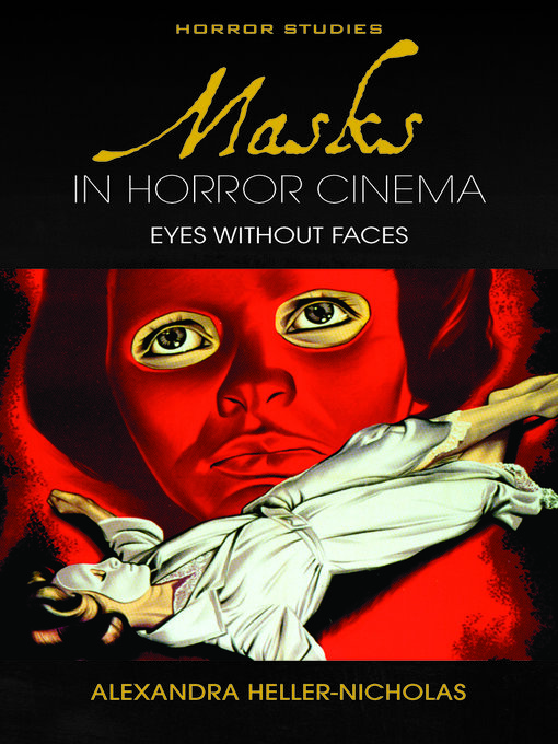 Title details for Masks in Horror Cinema by Alexandra Heller-Nicholas - Available